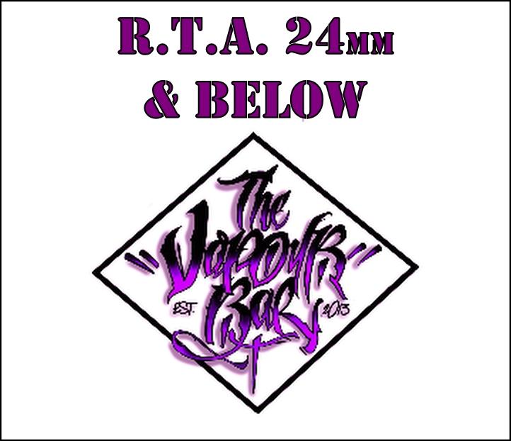 R.T.A. 24mm & Below EXPERIENCED VAPERS SHOULD USE THESE PRODUCTS USING THE CORRECT `TOOLS` AND `OHMS METERS` (Resistance Checking Meter) Sold in the UK by The Vapour Bar UK